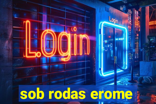 sob rodas erome